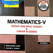 Mathematics-5 Group And Ring Theory And Linear Algebra Pragati