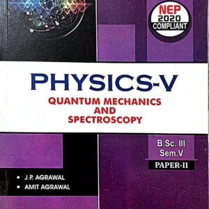 Physics-5 Quantum Mechanics And Spectroscopy Pragati