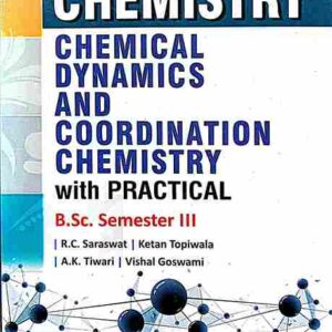 Chemical Dynamics And Coordination Chemistry With Practical B.Sc. 3rd Sem. Ramprasad
