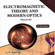 Electromagnetic Theory And Modern Optics Physics Pragati