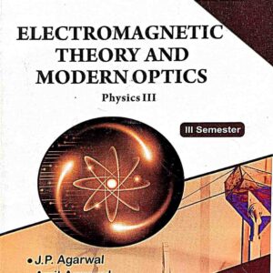 Electromagnetic Theory And Modern Optics Physics Pragati