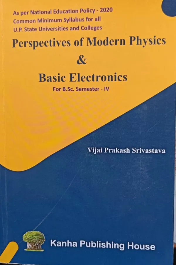 Modern Physics and Basic Electronics.